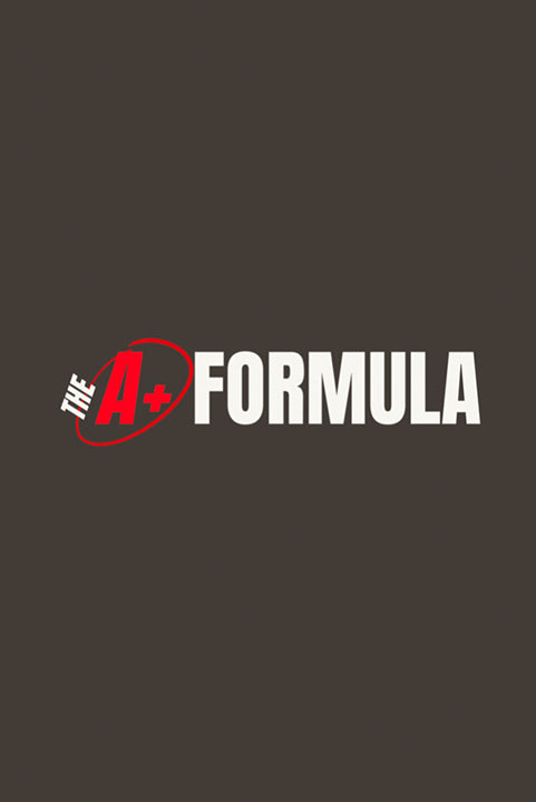 The A+ Formula: Your proven path towards academic excellence [DIGITAL]